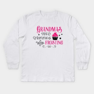 Grandmas Are Mommies with Frosting Kids Long Sleeve T-Shirt